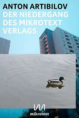 E-Book (epub) Der Niedergang des mikrotext Verlags von Anton Artibilov
