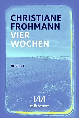 E-Book (epub) Vier Wochen von Christiane Frohmann
