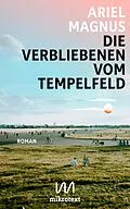 E-Book (epub) Die Verbliebenen vom Tempelfeld von Ariel Magnus