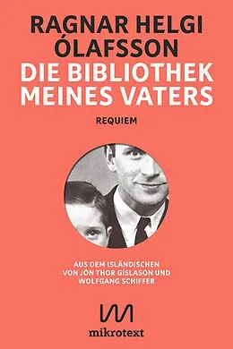 E-Book (epub) Die Bibliothek meines Vaters von Ragnar Helgi Ólafsson