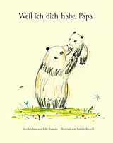 Fester Einband Weil ich dich habe, Papa von Kobi Yamada