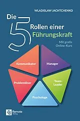 E-Book (epub) Die 5 Rollen einer Führungskraft I 3. überarbeitete Auflage von Wladislaw Jachtchenko