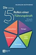 E-Book (epub) Die 5 Rollen einer Führungskraft I 3. überarbeitete Auflage von Wladislaw Jachtchenko