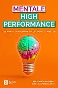 E-Book (epub) Mentale High Performance von Benjamin Schollän, Elena Lautenschlager