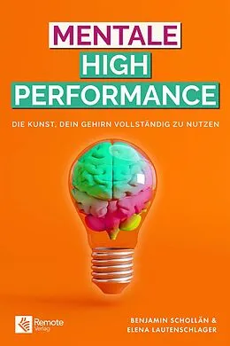 E-Book (epub) Mentale High Performance von Benjamin Schollän, Elena Lautenschlager