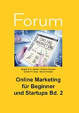 E-Book (epub) Online Marketing für Beginner und Startups 2 von Roland Kreische, Günter Th. Baur, Bernd Wobser