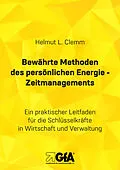 E-Book (epub) Bewährte Methoden des persönlichen Energie- Zeitmanagements von Helmut L. Clemm