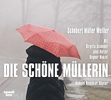 Audio CD (CD/SACD) Die schöne Müllerin von Stefan Weiller