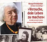 Digital "Versuche, dein Leben zu machen" von Margot Friedlander, Malin Schwerdtfeger