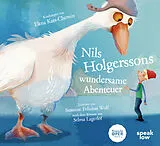 Audio CD (CD/SACD) Nils Holgerssons wundersame Abenteuer von Susanne Felicitas Wolf, Selma Lagerlöf