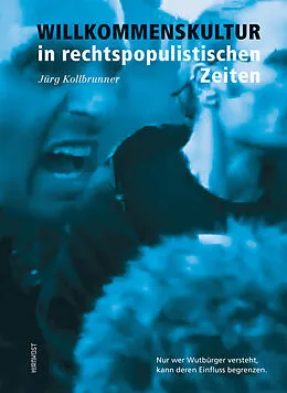 E-Book (epub) Willkommenskultur in rechtspopulistischen Zeiten von Jürg Kollbrunner
