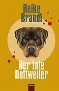 E-Book (epub) Der tote Rottweiler von Heike Brandt