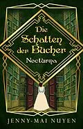 E-Book (epub) Die Schatten der Bücher von Jenny-Mai Nuyen