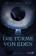 E-Book (epub) Die Türme von Eden von Alessandra Reß
