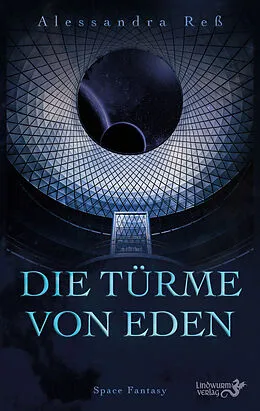 E-Book (epub) Die Türme von Eden von Alessandra Reß