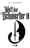 E-Book (epub) Welt der Schwerter von E. S. Schmidt