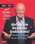 E-Book (epub) Hol dir ein besseres Gedächtnis! von Gregor Staub