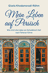 Kartonierter Einband Mein Leben auf Persisch von Gisela Khodamoradi-Röhm