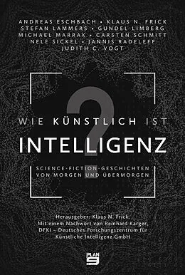 E-Book (epub) Wie künstlich ist Intelligenz? von Andreas Eschbach, Judith C. Vogt, Stefan Lammers