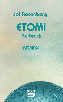 E-Book (epub) Etomi. Aufbruch von Jol Rosenberg