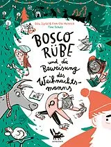 Fester Einband Bosco Rübe und die Beweisung des Weihnachtsmanns von Finn-Ole Heinrich, Dita Zipfel