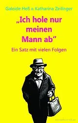 Kartonierter Einband Ich hole nur meinen Mann ab von