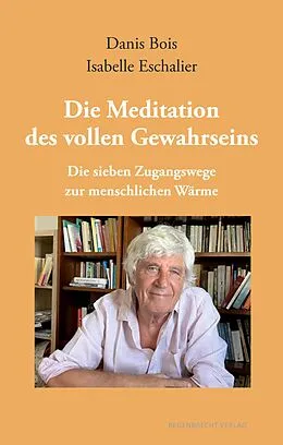 E-Book (epub) Die Meditation des vollen Gewahrseins von Danis Bois, Isabelle Eschalier