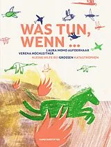 Fester Einband Was tun, wenn ... von Laura Momo Aufderhaar, Verena Hochleitner