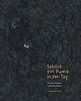 Fester Einband Schlich ein Puma in den Tag von Lena Raubaum