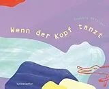 Fester Einband Wenn der Kopf tanzt von Cynthia Häfliger