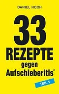E-Book (epub) 33 Rezepte gegen Aufschieberitis Teil 1 von Daniel Hoch