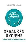 E-Book (epub) GEDANKENHYGIENE von Christine Carus