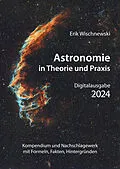 E-Book (pdf) Astronomie in Theorie und Praxis von Erik Wischnewski