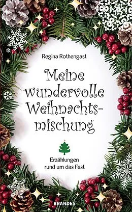 E-Book (epub) Meine wundervolle Weihnachtsmischung von Rothengast Regina