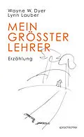 E-Book (epub) Mein größter Lehrer von Wayne W. Dyer