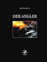 Kartonierter Einband Der Angler von John Langan