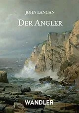 Kartonierter Einband Der Angler von John Langan, Michael Weh