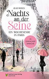 Kartonierter Einband (Kt) Nachts an der Seine - Ein Wochenende in Paris von Jojo Moyes