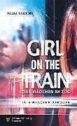 Kartonierter Einband Girl on a train - Das Mädchen im Zug von Paula Hawkins