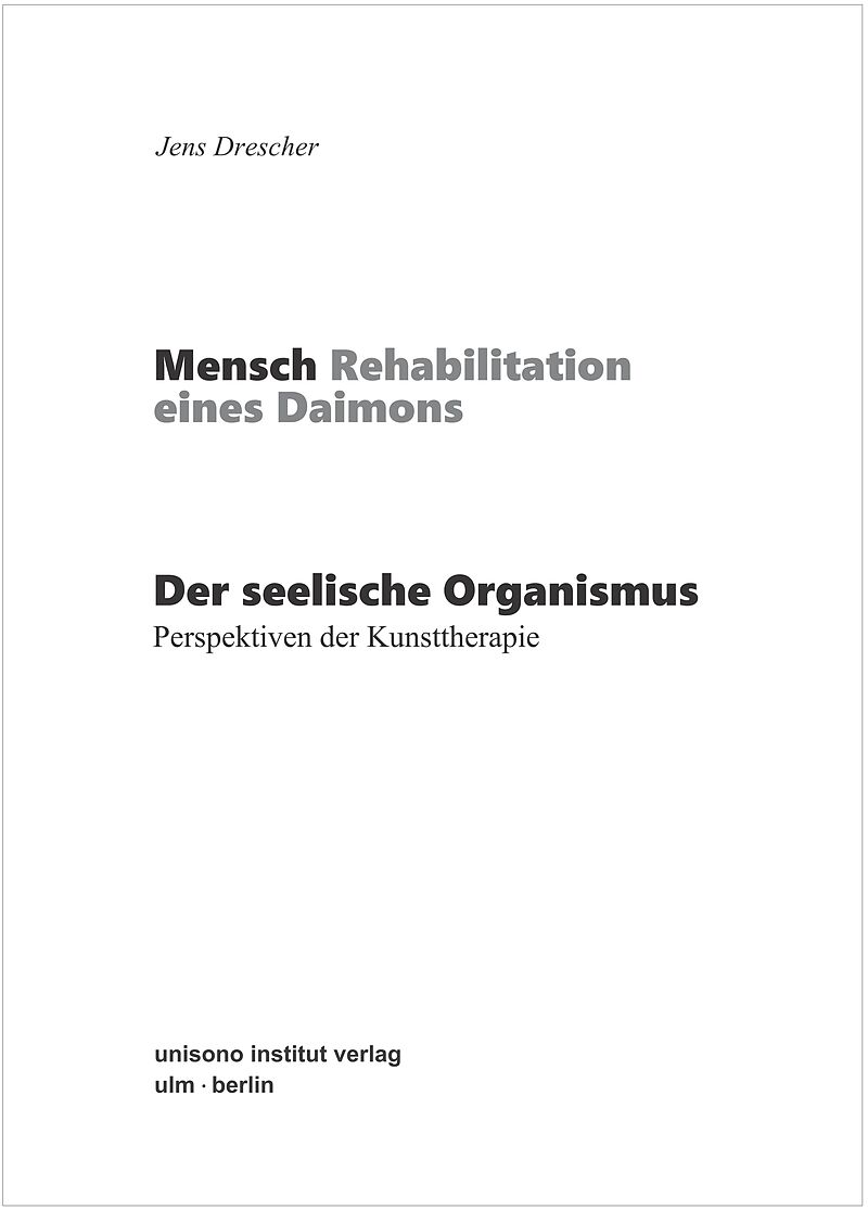 Der seelische Organismus  Perspektiven der Kunsttherapie
