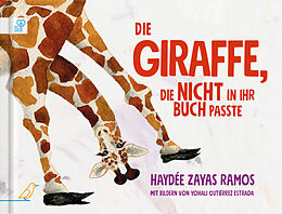 Fester Einband Die Giraffe, die nicht in ihr Buch passte von Haydée Zayas Ramos