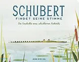 Pappband Schubert findet seine Stimme von Ann Kim Ha
