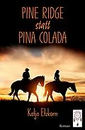 E-Book (epub) Pine Ridge statt Pina Colada von Katja Etzkorn