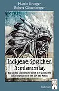 E-Book (epub) Indigene Sprachen Nordamerikas von Martin Krueger, Robert Götzenberger