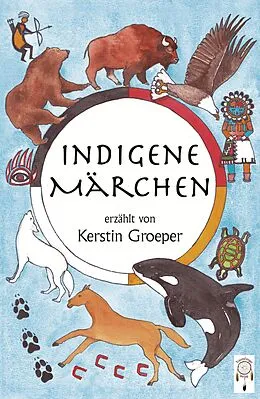 E-Book (epub) Indigene Märchen von Kerstin Groeper