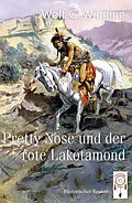 E-Book (epub) Pretty Nose und der rote Lakotamond von Winning Wolf G.
