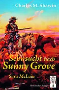 E-Book (epub) Sehnsucht nach Sunny Grove von Charles M. Shawin