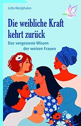 E-Book (epub) Die weibliche Kraft kehrt zurück von Jutta Westphalen