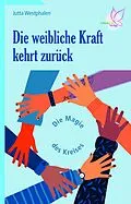 E-Book (epub) Die weibliche Kraft kehrt zurück von Jutta Westphalen