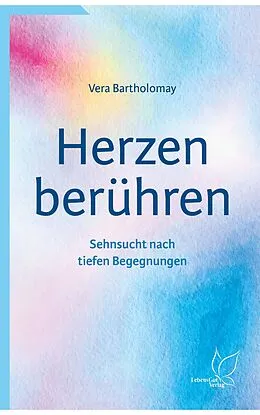 E-Book (epub) Herzen berühren von Vera Bartholomay